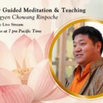 Weekly Guided Meditation and Teaching | Orgyen Chowang Rinpoche | Online
