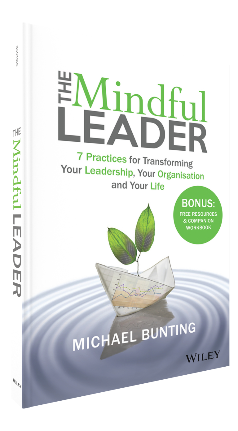 The Mindful Leader Book – 7 Practices For Transforming Your Leadership ...